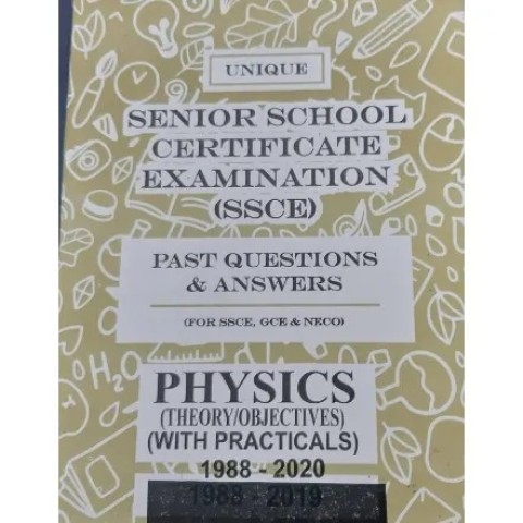 SENIOR SCHOOL PHYSICS PAST QUESTIONS AND ANSWERS