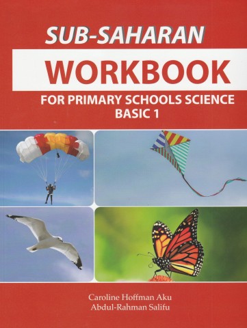 Sub-Saharan  Workbook for Primary Schools Science Basic 1