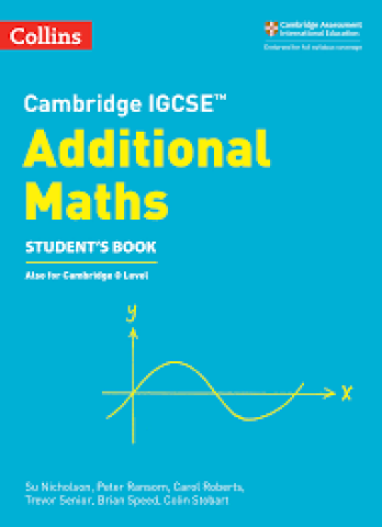 Cambridge IGCSE Additional Maths Student's Book